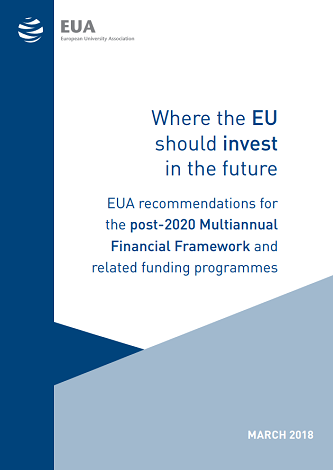 Where the EU should invest in the future - EUA recommendations for the post-2020 Multiannual Financial Framework and related funding programmes